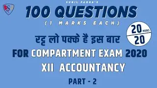 100 most Important one Mark Questions for 12th Accounts Compartment 2020.   PART 2  (20 Marks)