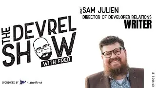 devrelshow episode 21 - Sam Julien from Writer