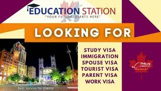 Education Station is now open in INDIA l Canada Study Visa l Work Visa l New Rules