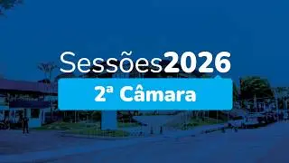 2ª Sessão Ordinária da 2ª Câmara - 04/02/2026