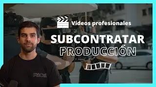 BENEFICIOS de SUBCONTRATAR la PRODUCCI&Oacute;N y POSTPRODUCCI&Oacute;N de v&iacute;deo | PRODUCCI&Oacute;N DE V&Iacute;DEO