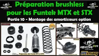 Préparation brushless pour les Funtek STX et MTX. Partie 10 montage des amortisseurs option