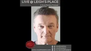 #8 Sharnielle Hartley Live @ Leigh's Place - A Vocal Mastery Podcast
