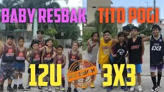 12under 3x3 Resbak League // Baby Resbak vs. Tito Pogi || nag enjoy ang mga players sa laro!!!