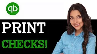 Quickbooks How To Print Checks (2025)
