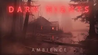 D A R K N I G H T S | Lake Cabin (Ambience + Dark Ambient Synthwave)