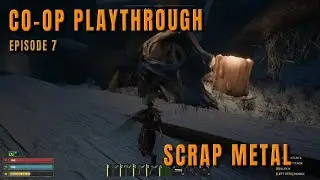 Scrap Metal and Spider Armor - Ep 7 - Co-op with Flea