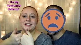 I Do My Husband Makeup | 2016 |