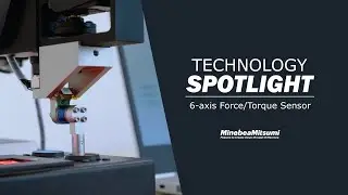 6-Axis Force Sensor - Technology Spotlight