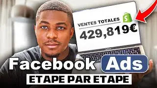 E-COMMERCE : De 0 &agrave; 10 000&euro; par jour avec Facebook ADS - Strat&eacute;gie &eacute;tape par &eacute;tape