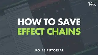 HOW TO SAVE AND OPEN EFFECT CHAINS IN FL STUDIO 12