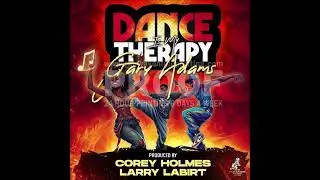 Gary Adams Corey Holmes  Larry La Birt - Dance Is My Therapy (New Generation Records)