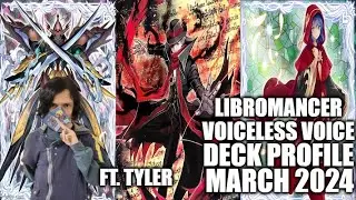 LIBROMANCER VOICELESS VOICE LOCALS DECK PROFILE (MARCH 2024) YUGIOH! FT. Tyler
