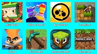 Minecraft,Mini World,LostMiner,PickCrafter,Brawl Stars,Hills of Steel 2,Zooba,MonsterCrafter