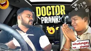 Doctor Prank 🤣 | Tamil Taxi Car Prank | Car fooling 