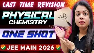 Physical Chemistry One Shot JEE Main 2026 | Quick Revision Concepts + Numericals + PYQs