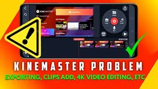 Kinemaster All Problem Solved | 4k Editing, Exporting Problem, Video leyar, | Kinemaster Tutorial