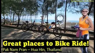 Bike Ride Pak Nam Pran - Pranburi - The Beach Road - Hua Hin, Thailand