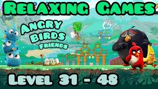 Angry Birds Friends Gameplay | Levels 31–48 🐦