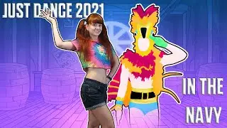In The Navy - The Sunlight Shakers | JUST DANCE 2021