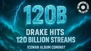 Drake Makes HISTORY: 120 BILLION Spotify Streams + New &ldquo;Iceman&rdquo; Album Rumors