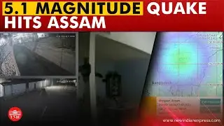 Assam hit by 5.1 magnitude earthquake; no casualty reported | Northeast
