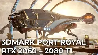 3DMARK Port Royal &ndash; RTX 2060 | 2070 | 2080 | 2080 TI Ray Tracing Benchmark Comparison