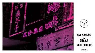 Guy Mantzur & Chicola - Neon Bible - Last Night On Earth