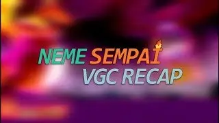 VGC Recap #2 [2/2] | VGC15: El sue&ntilde;o mundialero