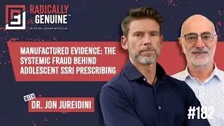 MANUFACTURED EVIDENCE | The Systemic Fraud Behind Adolescent SSRI Prescribing | Ep. 182