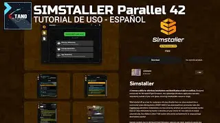 MSFS 2020 | Parallel42  Simstaller Tutorial 2024  - Espa&ntilde;ol/Spanish
