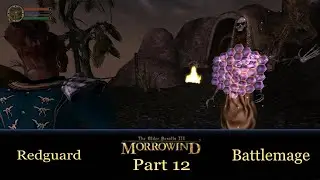Morrowind Episode - 12 {Redguard BattleMage} {Rescuing Madura Seran, Arena, Proplyon Index}