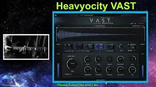 Heavyocity - VAST / Reverb / Studio Test Guitar Sound