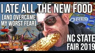 RANKING ALL THE NEW FOOD (& OVERCOMING MY WORST FEAR) AT THE NC STATE FAIR 2019