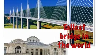 Tallest bridge in the World/ Vichy/ Bisayang Pinay in France