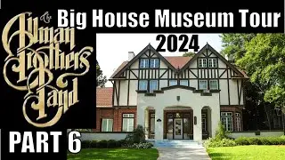 The Allman Brothers Band Big House Museum Tour 2024 PART 6