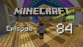 Toasted Plays: Minecraft - Episode 84 - Umm, What Just Happened?