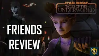 Star Wars Tales of the Underworld: Friends | The Jedi Ranger Review
