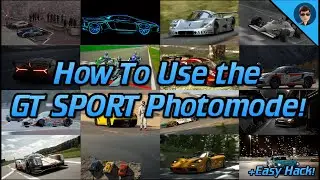 How To Use the Photomode in GT SPORT! +Easy Hack | AfraidRacer How-To's
