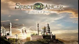 Spectromancer Часть 2. Ищем союзников