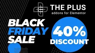 The Plus Addons for Elementor Pro Discount 🔥 Black Friday Sale 2023 🎁