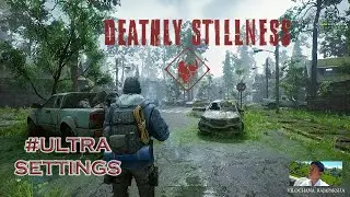 Deathly Stillness - Ultra Realistic Graphics Gameplay (PC) |Ryzen 5 3600 |RX 570  8GB | 16GB Ram |