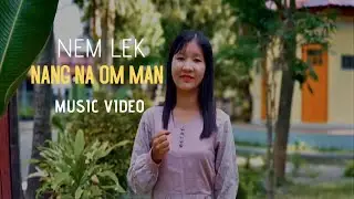 Zomi Gospel Song - Nang Na Om Man - Nem Lek ( Official Music Video) 