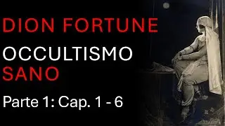 Audiolibro - Occultismo Sano - di Dion Fortune - Parte 1 di 3