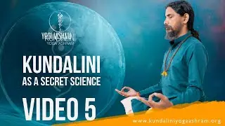 Kundalini as a Secret Science 05 l Guru Vishnu