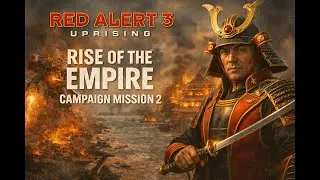 C&C | Red Alert 3 | Uprising DLC| Empire of the Rising Sun | Campaign Mission 2