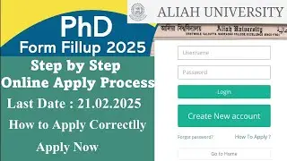 Aliah University PhD Form Fillup 2025 // Step by Step Online Apply Process