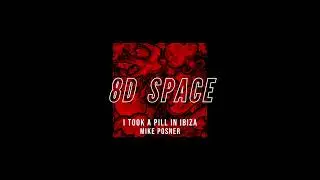 I Took A Pill In Ibiza - Mike Posner (8D)