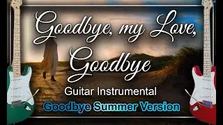 Goodbye, my Love, Goodbye Demis Roussos Guitar Instrumental Cover