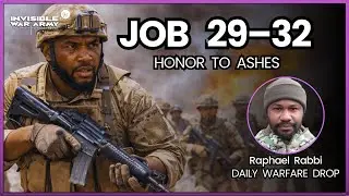 Standing Firm When Honor Turns to Ashes &mdash; Daily Warfare Drop | Job 29&ndash;32
